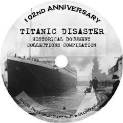 Titanic Disaster 102nd Anniversary 17,855 Page Document Compilation