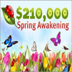 $210,000 Spring Awakening Casino Bonuses
