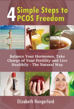 Simple Steps PCOS Freedom Fertility by Elizabeth Hungerford