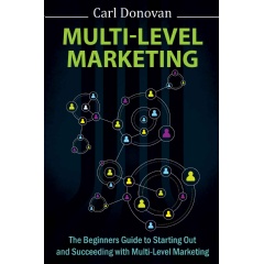 MLM: The Beginners Guide To Starting Out With Multi-Level Marketing