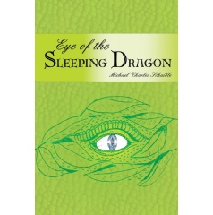 Eye of the Sleeping Dragon by Michael Schaible