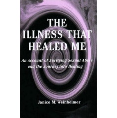 The Illness That Healed Me by Janice Weinheimer