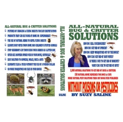 All Natural Bug & Critter Solutions
Without Poisons and Pesticides
Written by Suzy Saline