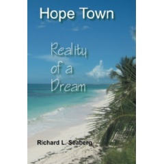 Hope Town
Reality of a Dream
Written by Richard L. Seaberg
