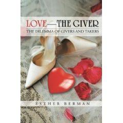 Lovethe Giver: The Dilemma of Givers and Takers
Written by Esther Berman