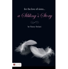 For the Love of Sister...A Siblings Story
Written by Nancy Seriani
