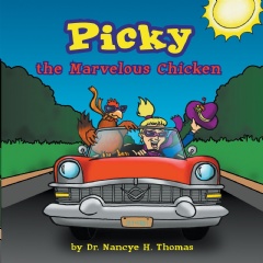 Picky the Marvelous Chicken
Written by Dr. Nancye H. Thomas