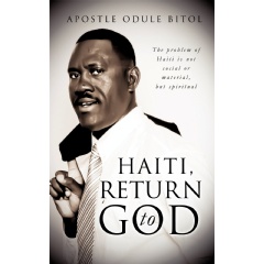 Haiti, Return to God
Written by Odule Bitol