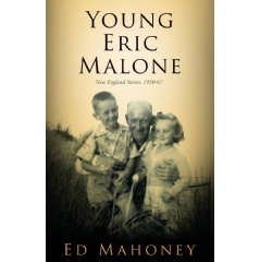 Young Eric Malone
Written by Ed Mahoney