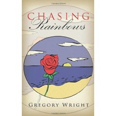 Chasing Rainbows
Written by Gregory Wright