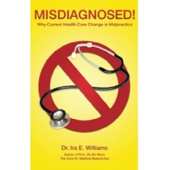Misdiagnosed!
Written by Dr. Ira Williams