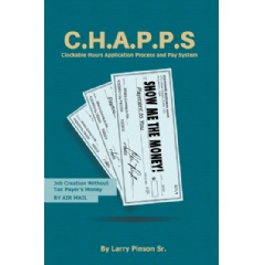C.H.A.P.P.S.: Job Creation without Tax Payers Money
Written by Larry Pinson