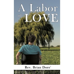 A Labor of Love
Written by Rev. Brian Dor
