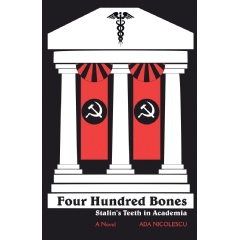 Four Hundred Bones
Stalins Teeth in Academia
written by Ada Nicolescu