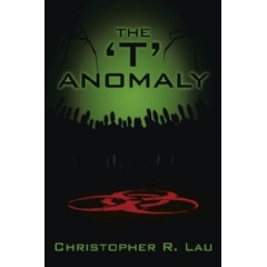 The T Anomaly
Written by Christopher R. Lau