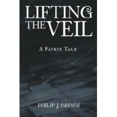 Lifting the Veil
A Fairie Tale
Written by Philipp J. Grimm