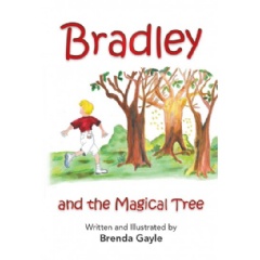 Bradley and the Magical Tree
Written by Brenda Gayle