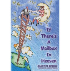 If Theres a Mailbox in Heaven
Written by Celeste Bowers