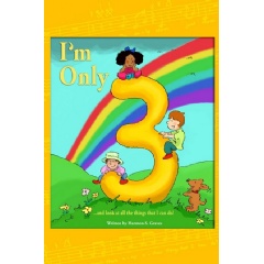 Im Only Threeand Look at All the Things That I Can Do! by Harmon S. Graves