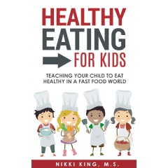 Healthy Eating for Kids by Nikki King