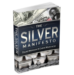 The Silver Manifesto by David Morgan & Chris Marchese