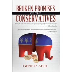 Broken Promises of the Conservatives by Gene P. Abel