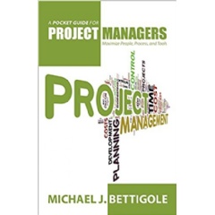 A Pocket Guide For Project Managers: Maximize People, Process and Tools
