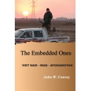 The Embedded Ones: Viet Nam - Iraq - Afghanistan by John W. Conroy will be displayed at the 2024 L.A. Times Festival of Books