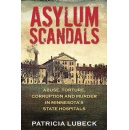 Patricia Lubecks Book Asylum Scandals Reveals Truth About Minnesotas Two Oldest State Hospitals at the 2024 Los Angeles Times Festival of Books