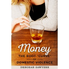 Money: The Root Curse of Domestic Violence by Deborah Sawyerr