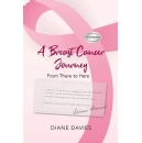 From Struggle to Strength: Diane Davies Writes A Breast Cancer Journey: From There to Here