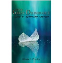 Gloria Perales Presents The Great Deliverance A Journey of Unconditional Love and Forgiveness