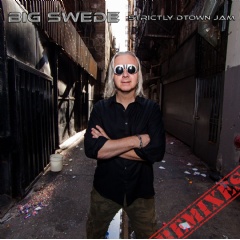Big Swede - Strictly Dtown Jam (Remixes)