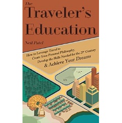 “The Traveler’s Education” by Neil Patel
