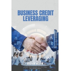 Business Credit Leveraging by Victor Allen
