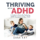 “Thriving With ADHD,” an Amazon Best-Selling Book is Available for Free Download (until 07/01/2022)

