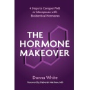 Best Seller Publishing Announces Donna Whites New International Best Selling Book The Hormone Makeover, Available on Amazon