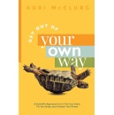 Get Out of Your Own Way, Amazon New #1 International Best-Selling Book Free for One More Day (Ending Soon) (Until 03/14/2025)