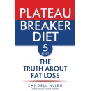 Smash Through Your Weight-Loss PlateauThe Truth About Fat Loss is Finally Here