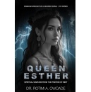 Queen Esther: Spiritual Warfare from the Position of Rest, Best-Selling Book Offered for Free (Ending Soon) (Until 08/15/2025)