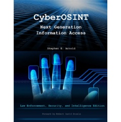 CyberOSINT, first published in 2015, remains the go-to handbook for law enforcement and intelligence professionals who need information about advanced investigative technology. The book describes dozens of software tools and methods.