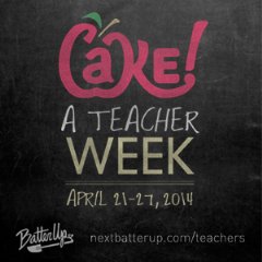 Cake! A Teacher Week April 21  27