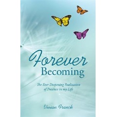 Forever Becoming: The Deepening Realization of Presence in my Life