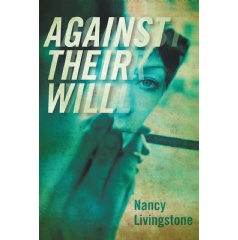 Against Their Will by Nancy Livingstone