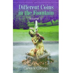 Different Coins in the Fountain Volume II by Carlos V. Cornejo