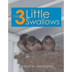 The 3 Little Swallows by Ernesto A. Amaranto