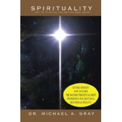 Spirituality: Key to Physical and Mental Well-Being by Dr. Michael Gray