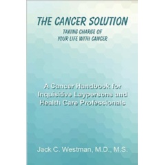 The Cancer Solution Dr. Jack C. Westman