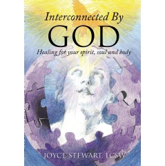 Interconnected by God by Joyce A. Stewart, LCSW