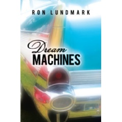 Dream Machines
Written by Ron Lundmark